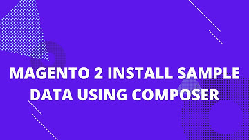 Magento 2 install sample data using composer | Install sample data Magento 2.4.3