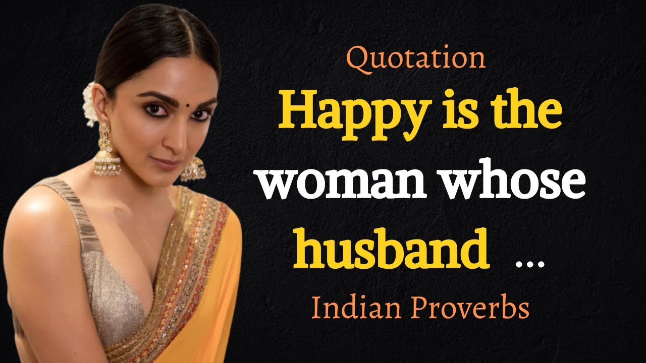 Wise Indian Proverbs and Sayings That Worth To Listening