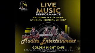 KOTA SOLO - ORGEN GAMBANG KROMONG MUDITA ENTERTAINMENT BEKASI || Live Music Golden Night Cafe