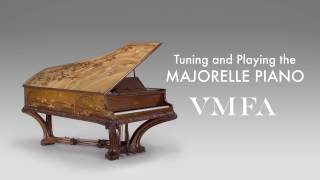 Tuning and Playing the Majorelle Piano