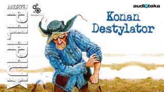 "Konan Destylator" | audiobook