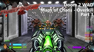 Doom 2 with Project Brutality, Maps Of Chaos Overkill and various MODS - Part 3
