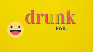 DRUNK FAIL (I HAD A FOURSOME)!!!