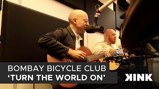 Bombay Bicycle Club - Turn The World On Live @KINK