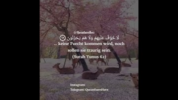 Surah Yunus 62| سورة يوسف ٦٢| QuranfuersHerz أَلَا إِنَّ أَوْلِيَاءَ اللهِ لَا خَوْفٌ عَلَيْهِمْ