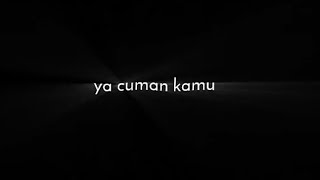 mentahan ccp lirik lagu 30 detik terbaru || Lagu Ya Cuma Kamu 🎶