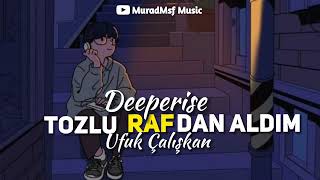 Deeprise & Ufuk Çalışkan - Raf × Unutmak istiyorum [Mix] Resimi