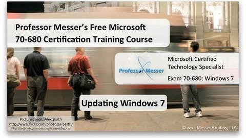 Updating Windows 7 - Microsoft 70-680: 7.1