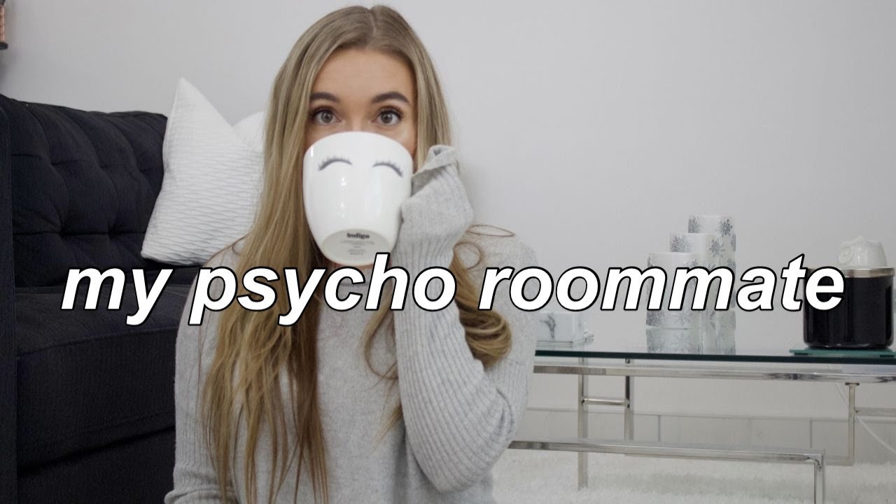 STORY TIME: My Psycho Roommate