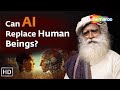 Can Artificial Intelligence AI Replace Human Beings | Sadhguru | Shemaroo Spiritual Life