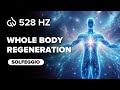 528hz + 432hz + 741hz + 963hz Solfeggio Frequencies | Whole Body Regeneration | Full Body Healing