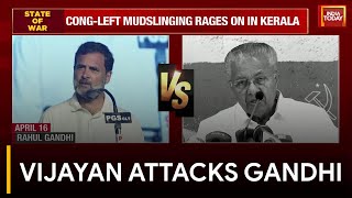 Kerala CM Vijayan's Attack on Gandhi, BJP Gains in Kerala, Arunachal Pradesh | Lok Sabha Election
