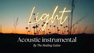 Peaceful Acoustic Guitar Instrumental 🌅 Healing Light Music for Relaxation, Stress Relief screenshot 4