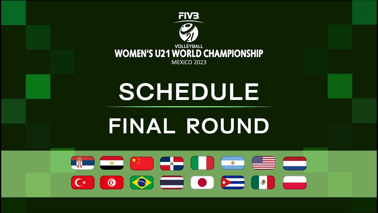 FIVB Volleyball Women's U21 World Championship 2023 Final Round