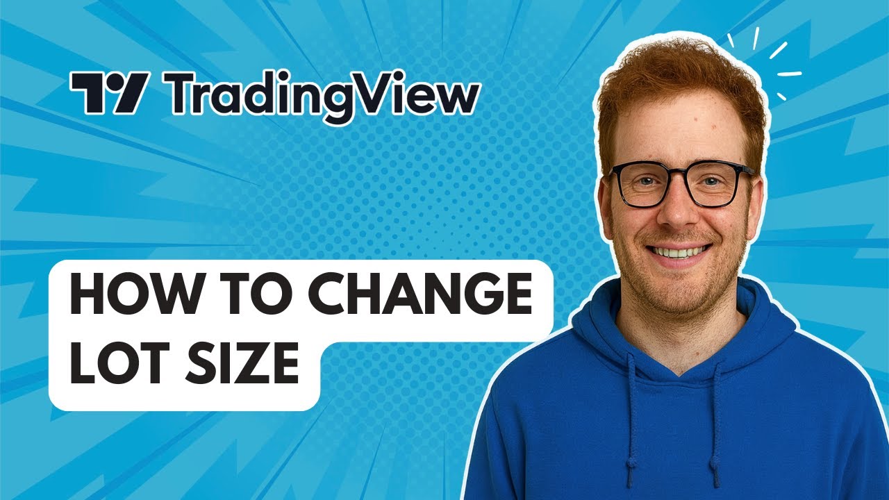 How to Change Lot Size on TradingView [2025 Guide] - YouTube