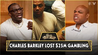 Charles Barkley On Losing $25 Million Gambling & Only Winning $7 Million | CLUB SHAY SHAY
