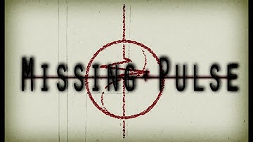 Missing Pulse - Between love and hate