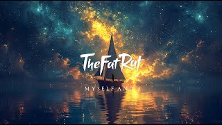 TheFatRat & RIELL  Myself & I (Epic Orchestra Remix)