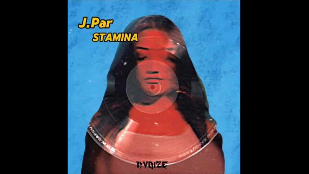 Regardez J.Par-Stamina (AVOIZE Remix) sur YouTube Regardez J.Par-Stamina (AVOIZE Remix) sur YouTube