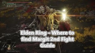 Elden Ring - Where to Find Margit 2nd Fight Guide