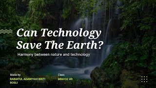 Can Technology Save The Earth || CSC134 INDIVIDUAL VIDEO AI ASSIGNMENT 