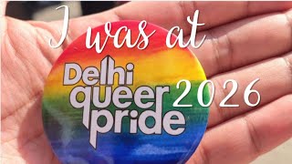 Glimpses of Delhi Queer Pride 2025-26