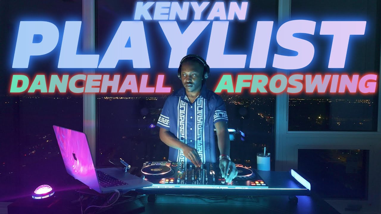 DANCEHALL x AFROSWING KENYAN PLAYLIST BY - "UGYN"
