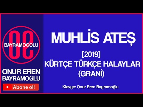 [2019] KÜRTÇE & TÜRKÇE HALAYLAR(GRANİ) MUHLİS ATEŞ