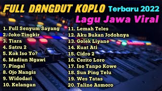 Download lagu Full Dangdut Koplo Terbaru 2022 Lagu Jawa Viral | Joko Tingkir - Full Senyum Say mp3