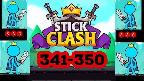 STICK CLASH level 341 342 343 344 345 346 347 348 349 350 gameplay