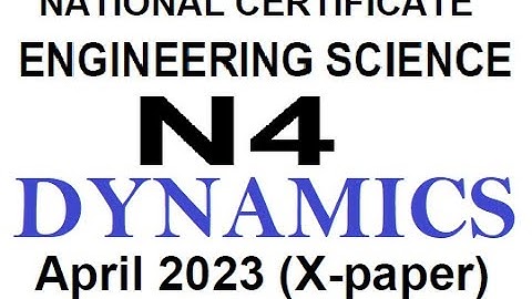 Engineering Science N4 DYNAMICS APRIL 2023 @mathszoneafricanmotives