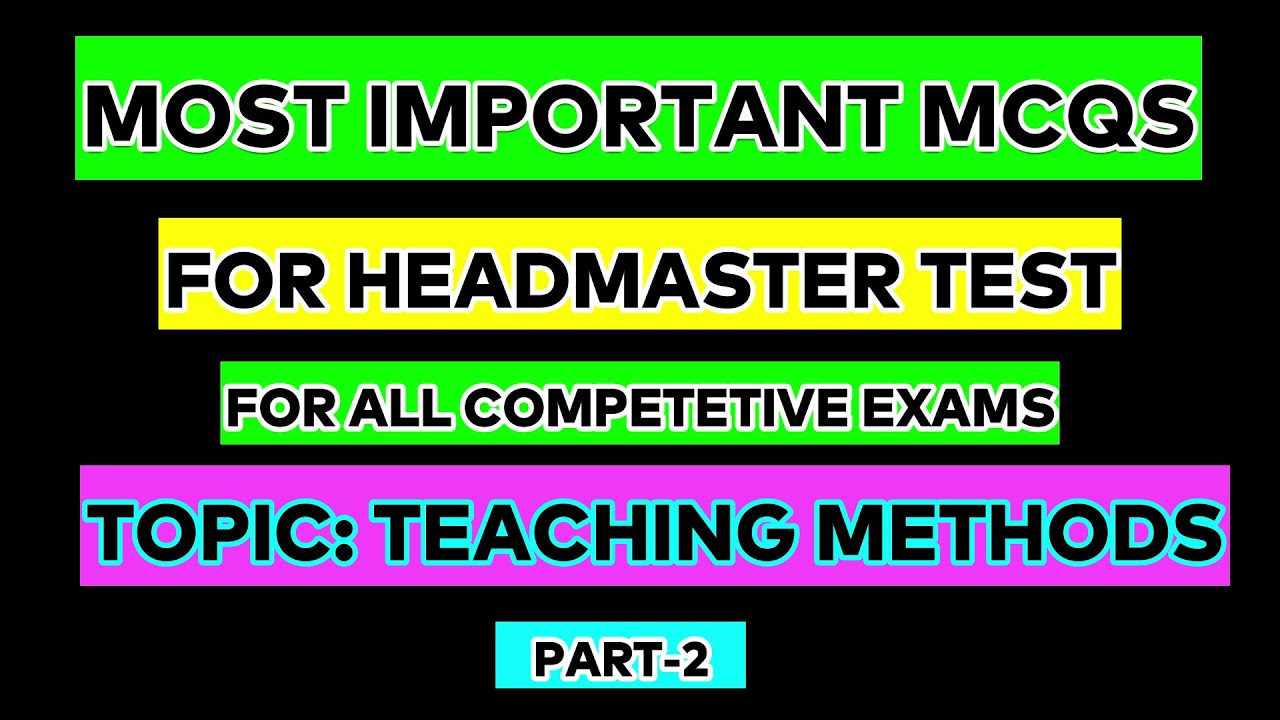 Important MCQs for Headmaster Test | Teaching Methods Part 2