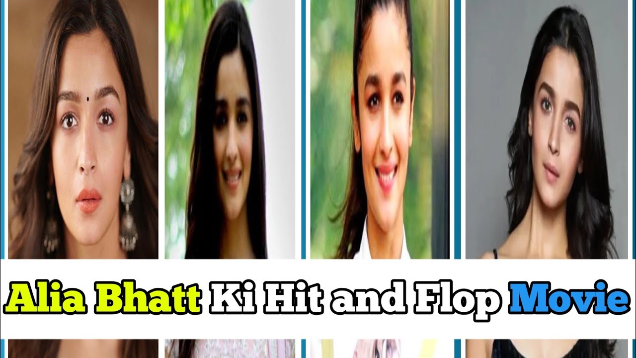 Alia Bhatt Hit and Flop Movies | आलिया भट्ट की हिट और फ्लॉप फिल्में | Box Office Report || 