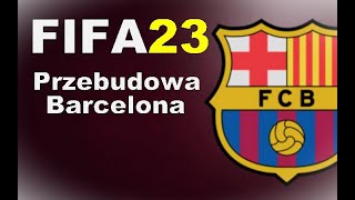 FIFA 23 Przebudowa |PS5| FC Barcelona