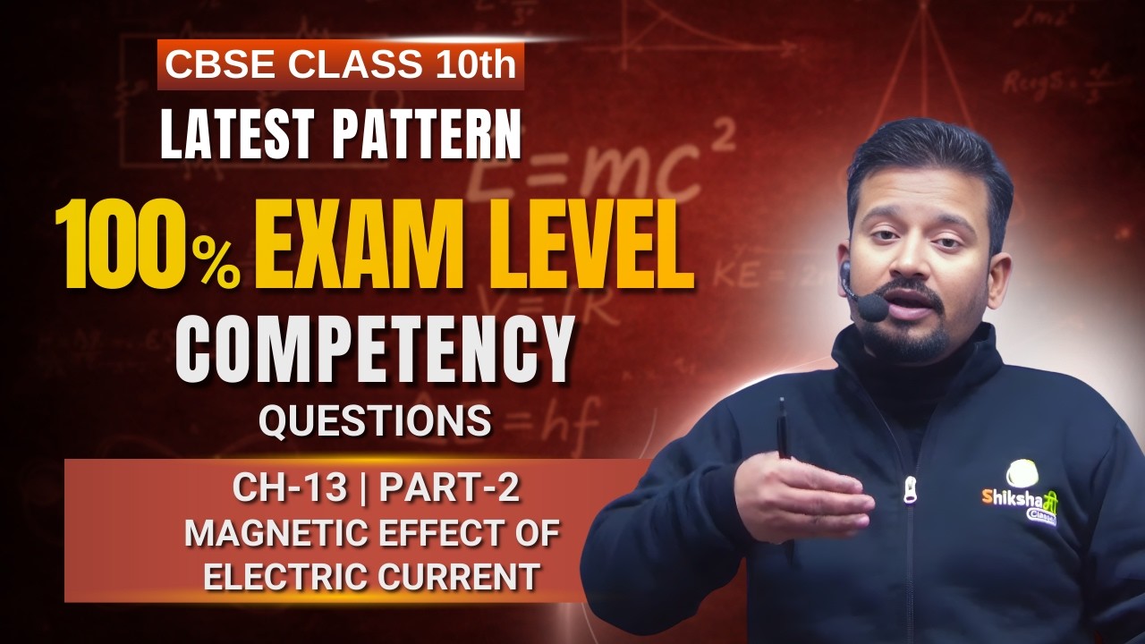 Magnetic Effects of Electric Current | Class 10 Ch-13 P-2 | CBSE Competency-Based Boards 2026
