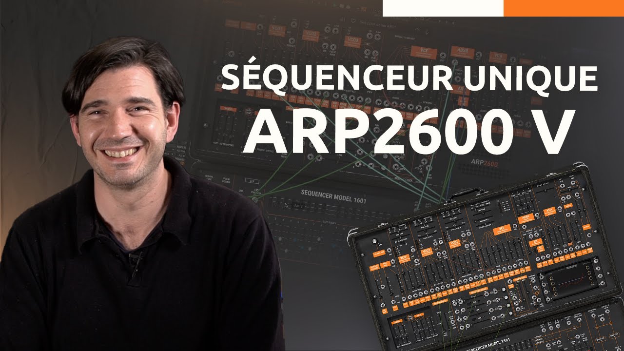 ARP2600 V - Exploitez la puissance de son séquenceur unique - Ce que j’aime dans ce synthé #1