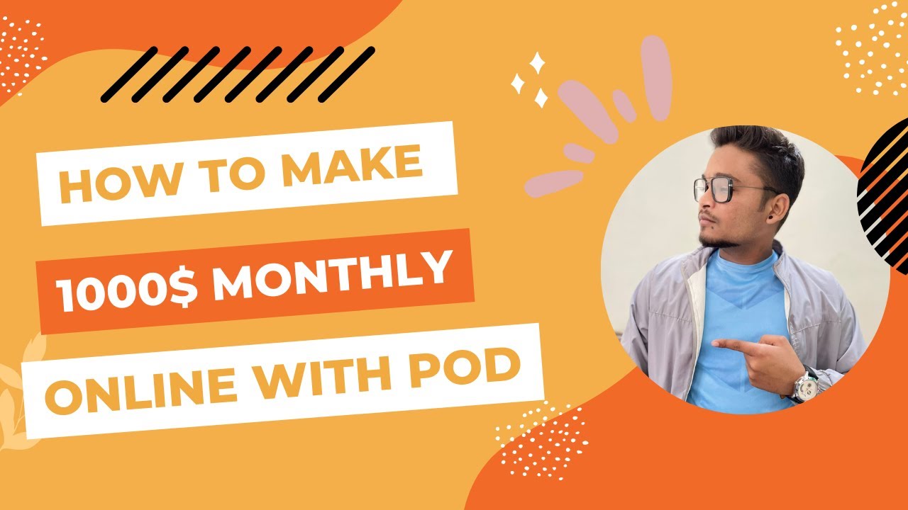 How to make 1000$ monthly online with POD