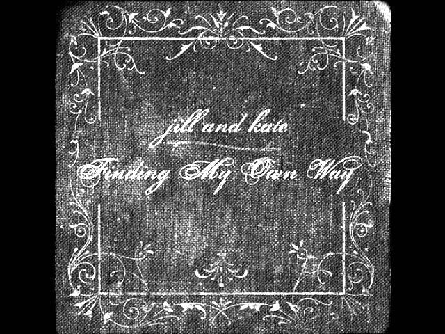 在 YouTube 上观看 'Finding My Own Way' JillandKate