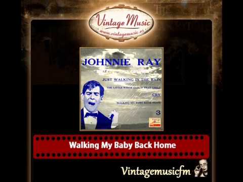 Johnnie Ray – Walking My Baby Back Home