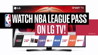How to Watch NBA League Pass on LG Smart TV (Install & Stream NBA Games Easily)