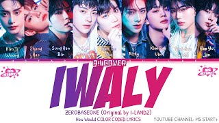 ZEROBASEONE (제로베이스원) - IWALY (Original: I-LAND2 : N/a) | Color Coded Lyrics [ZB1 AI COVER]