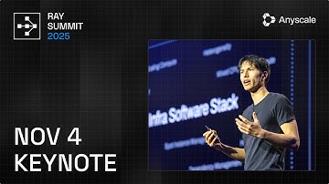 Ray Summit 2025 Keynote Day 1| Where AI Builders Shape What
