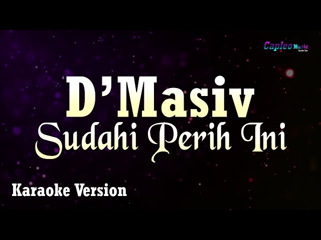 D'Masiv - Sudahi Perih Ini (Karaoke Version) class=