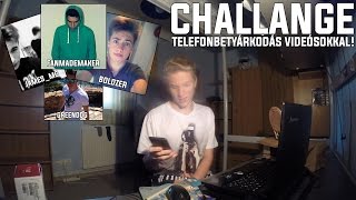 CHALLENGE - Telefonbetyárkodás videósokkal!