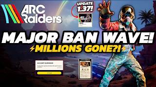 ARC Raiders - Update 1.37.0: Ban Wave LIVE + 100K Departure Warning