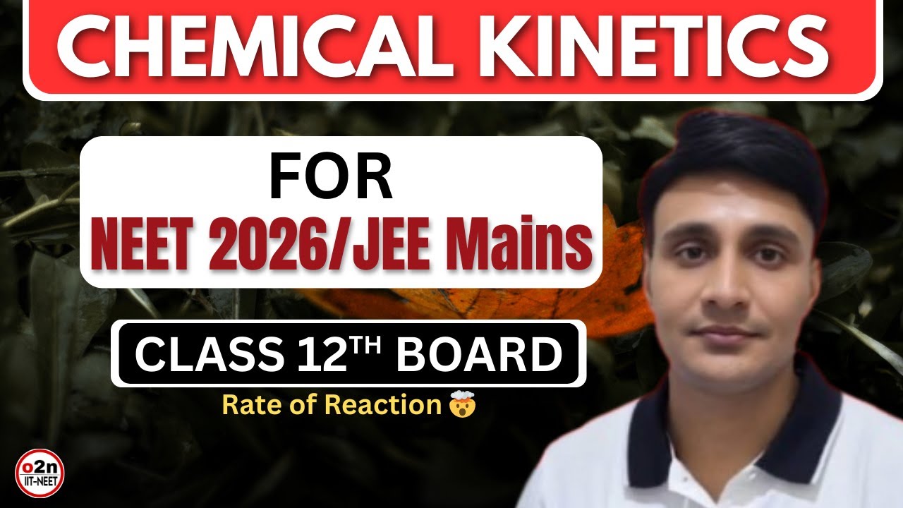 Chemical Kinetics 🔥 | Class 12 Chemistry | NEET 2026 | Full Chapter