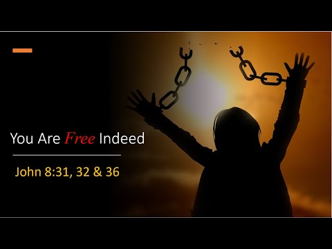 Sabbath Service, Saturday, July 2, 2022, &quot;You are Free Indeed&quot;