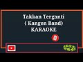 Takkan Terganti - Kangen Band || KARAOKE Tanpa Vokal ~ Fatim76 Channel