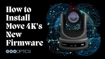PTZOptics Move 4K: How to upgrade the firmware