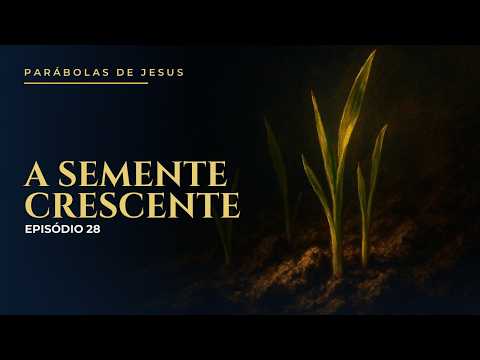The Growing Seed: growth that doesn't depend on you | Parables of Jesus EP 28